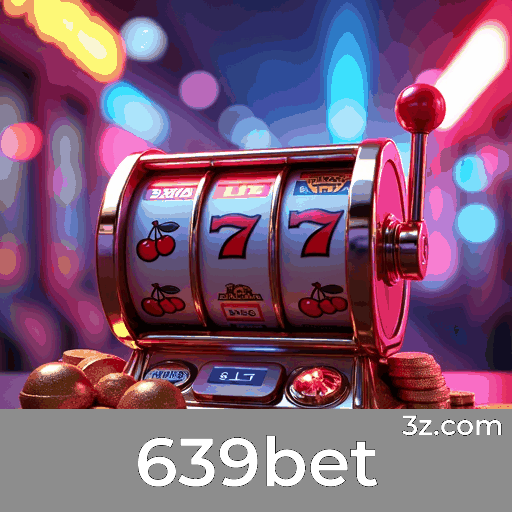 639bet: O Melhor em Apostas e Entretenimento Seguro